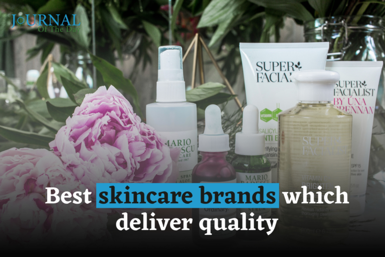 Best Skincare Brands Which Deliver Quality