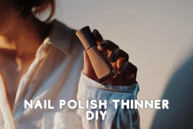 Nail Polish Thinner DIY