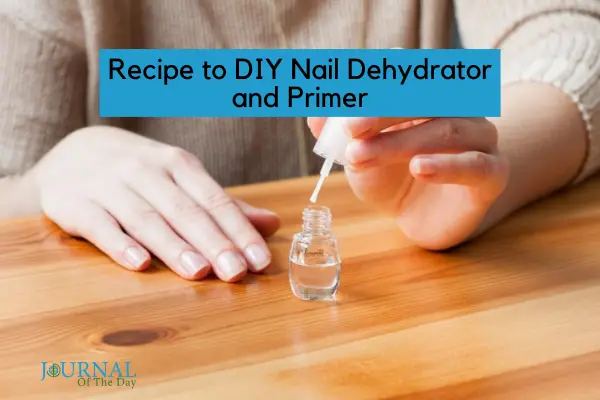 Recipe to DIY Nail Dehydrator and Primer