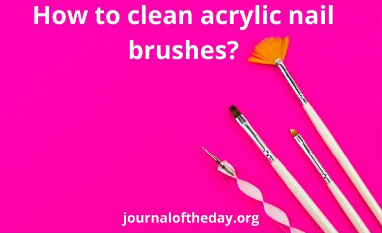 How to clean acrylic nail brushes: the easiest way