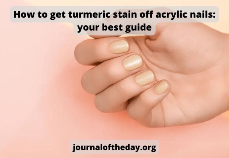 How to get turmeric stain off acrylic nails: your best guide